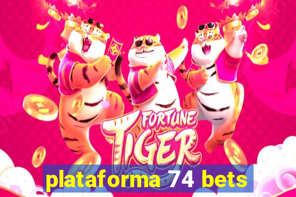 plataforma 74 bets